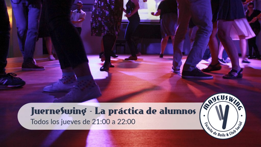 JuerneSwing - La práctica de los alumnos @ Mayeuswing | Vigo | Galicia | España