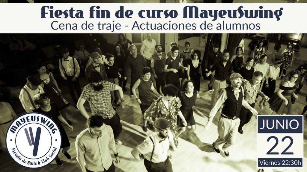 Fiesta Fin de Curso @ Mayeuswing | Vigo | Galicia | España